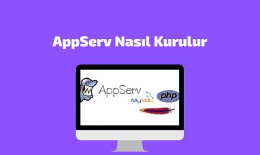 AppServ Kurulumu