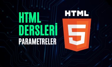 HTML Dersleri 4 - Parametreler