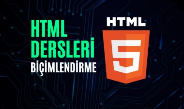 HTML Dersleri 5 - Biçimlendirme