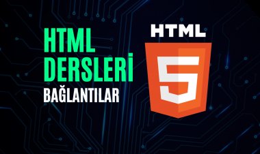 HTML Dersleri 7 - Bağlantılar (Links)