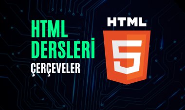HTML Dersleri 8 - Çerçeveler