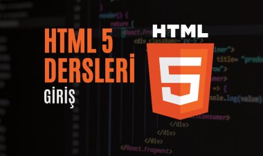 HTML 5 Dersleri 1 - Giriş