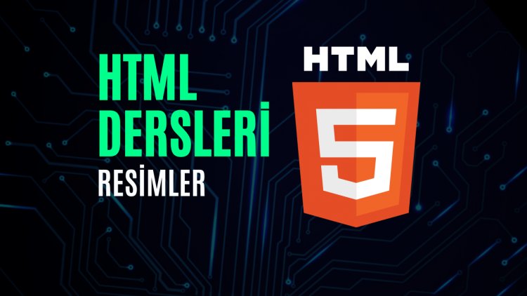 HTML Dersleri 12 - Resimler
