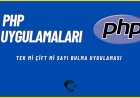 PHP Tek mi Çift mi Uygulaması