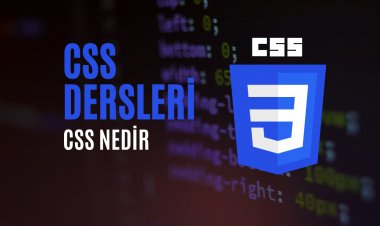 CSS Dersleri 1 - CSS Nedir