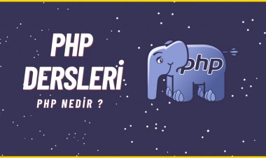 PHP Dersleri 1 - PHP Nedir? Php Nasıl Çalışır?