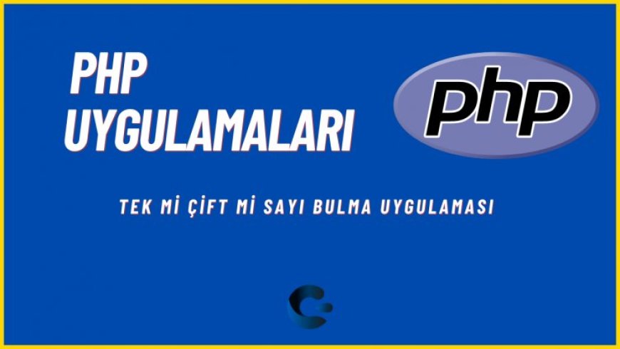 PHP Tek mi Çift mi Uygulaması